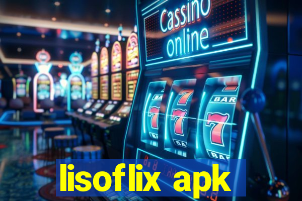 lisoflix apk